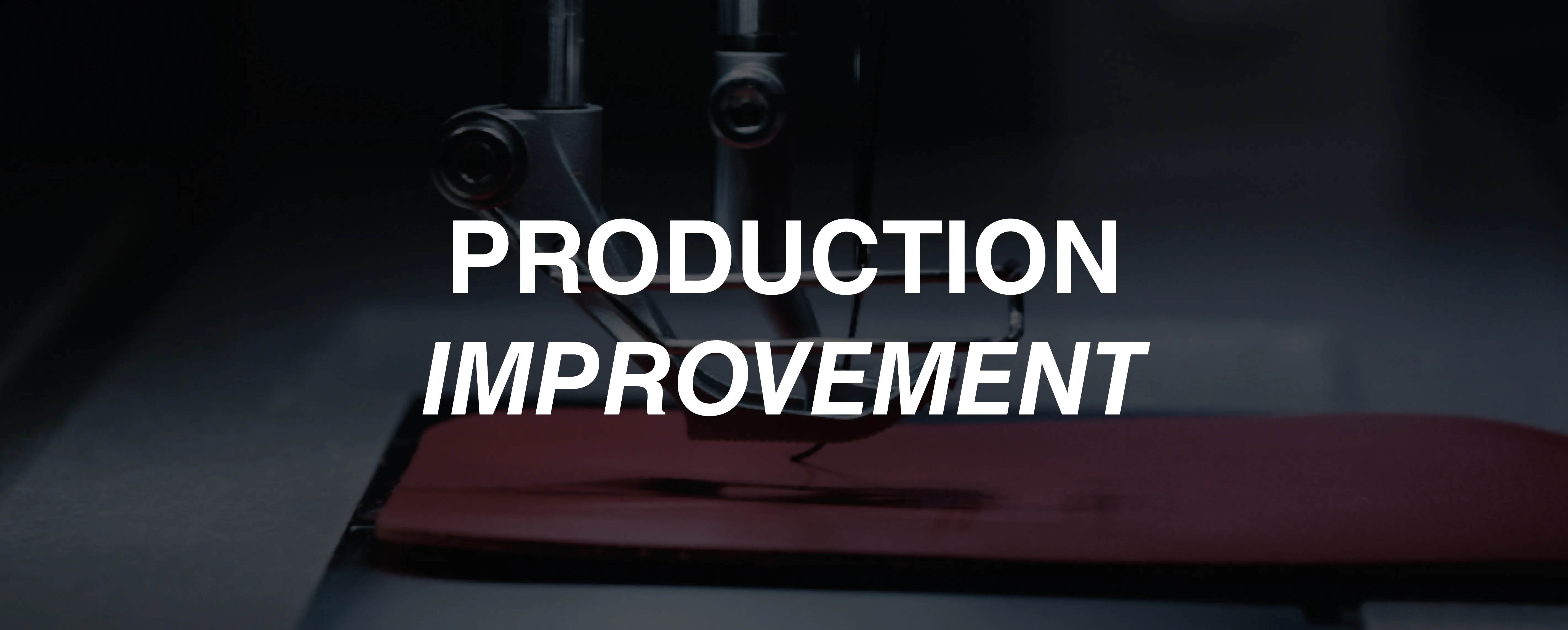Tell me ! Production Improvement