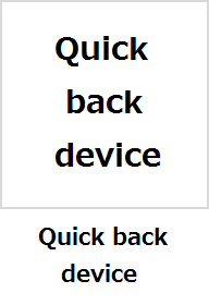 Quick back device